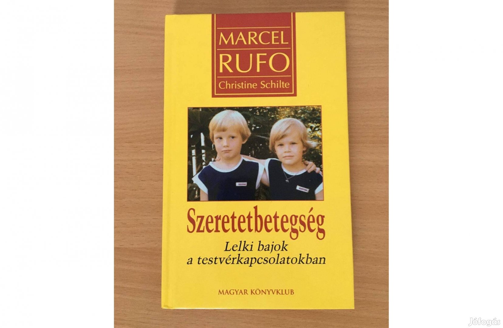 Marcel Rufo Christine Schilte: Szeretetbetegség c. könyv