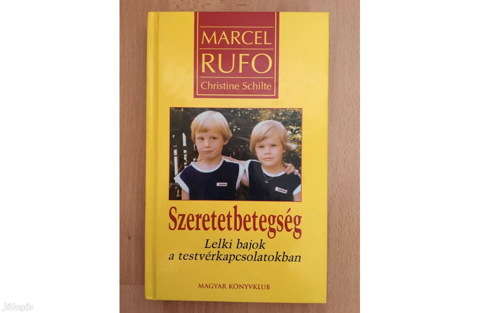 Marcel Rufo Christine Schilte Szeretetbetegség című könyv