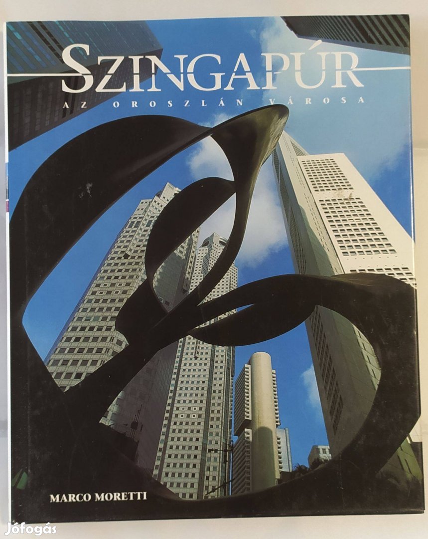 Marco Moretti: Szingapúr - Az oroszlán városa (Gabó kiadó)