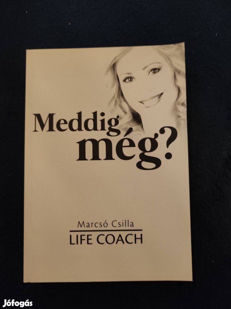 Marcsó Csilla :Meddig még?