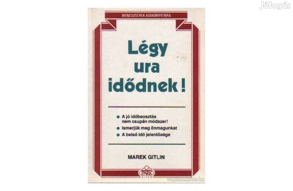 Marek Gitlin: Légy ura idődnek !