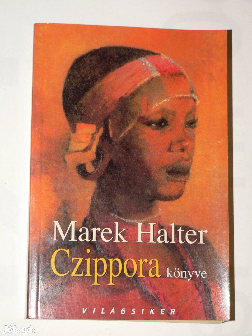 Marek Halter Czippora könyve / könyv Jokerex Kiadó 2005 Világsiker