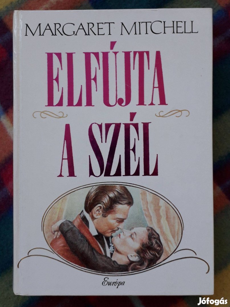 Margaret Mitchell: Elfújta a szél