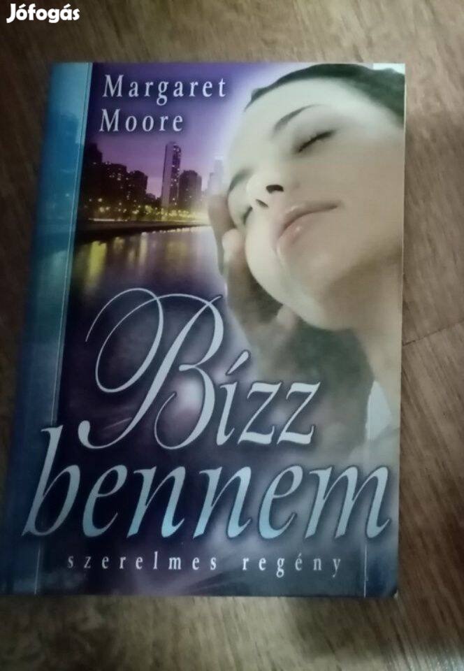 Margaret Moore : Bízz bennem