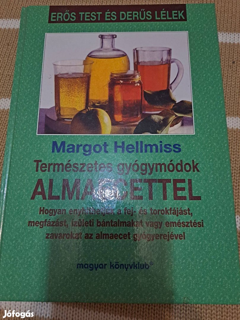 Margot Hellmiss: Természetes gyógymódok almaecettel