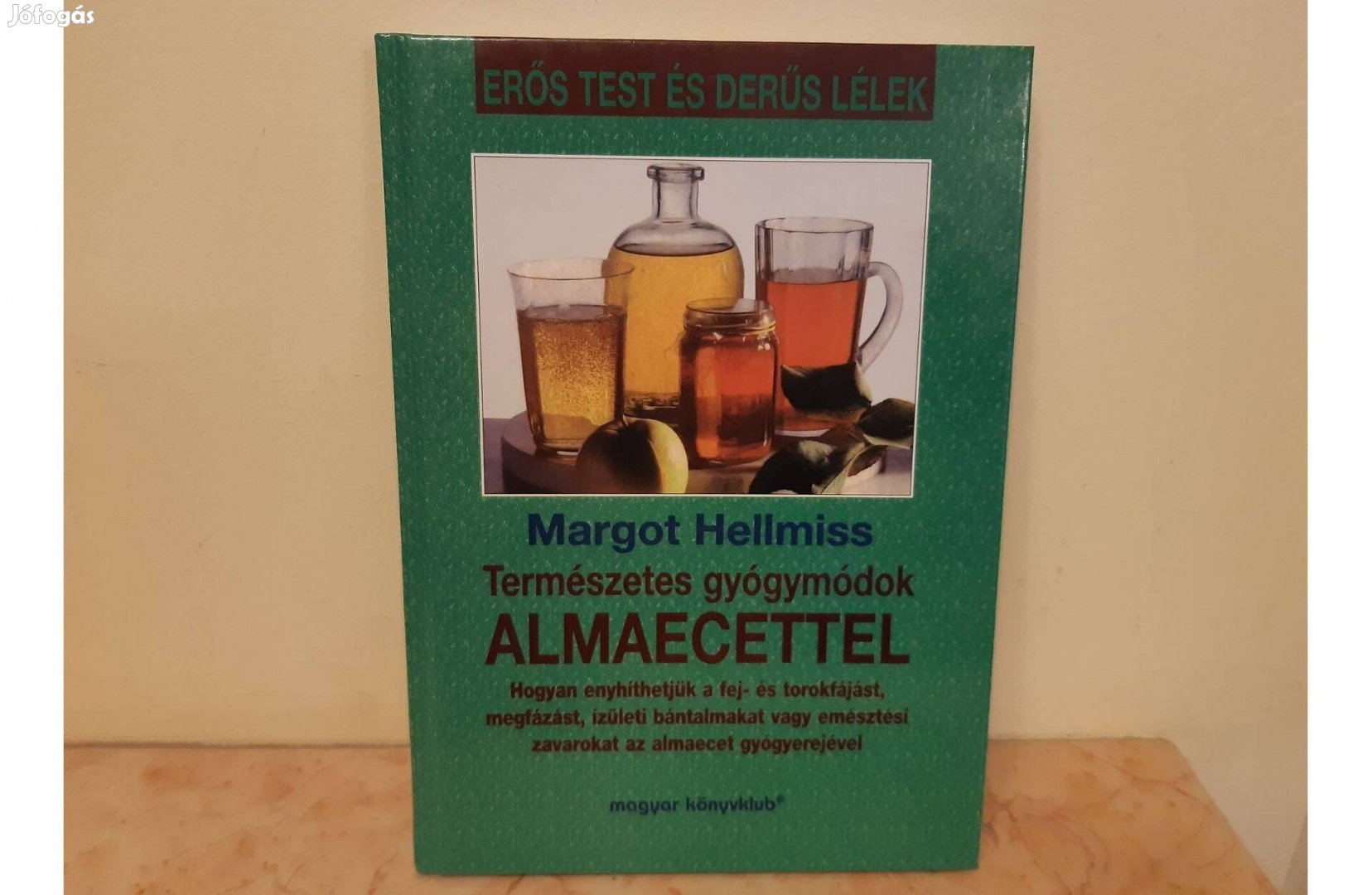 Margot Hellmiss : Természetes gyógymódok almaecettel - új könyv