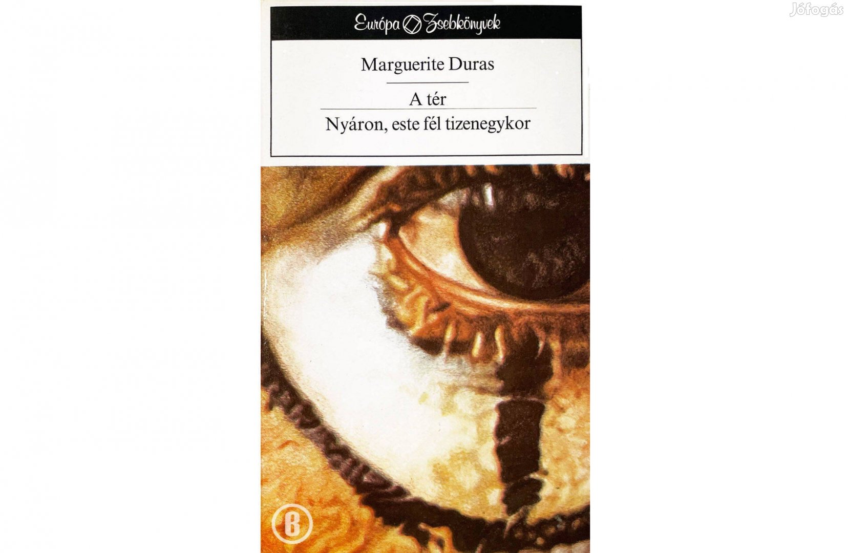 Marguerite Duras: A tér / Nyáron, este fél tízkor (Európa 1989)