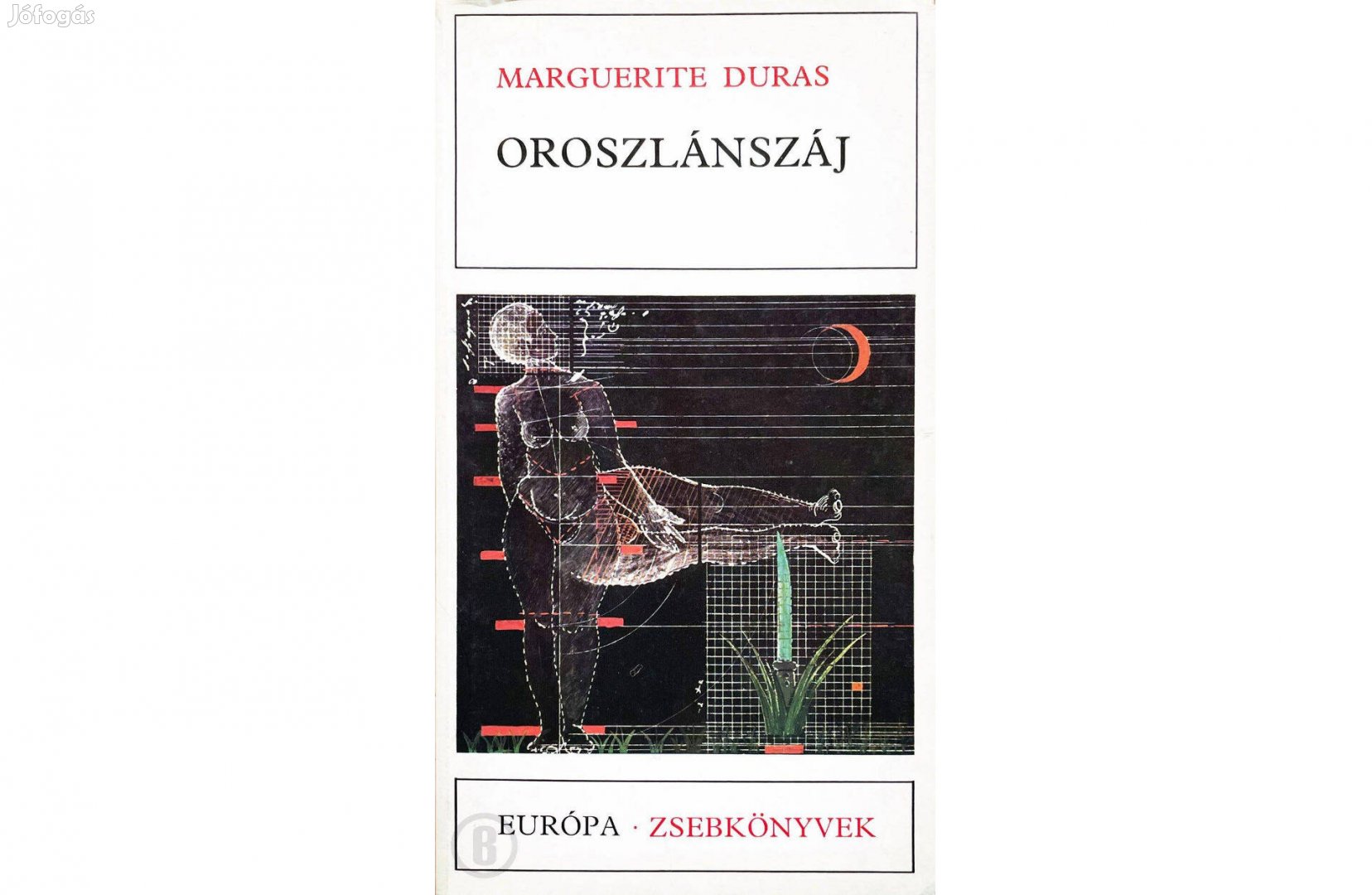 Marguerite Duras: Oroszlánszáj (Európa 1986)