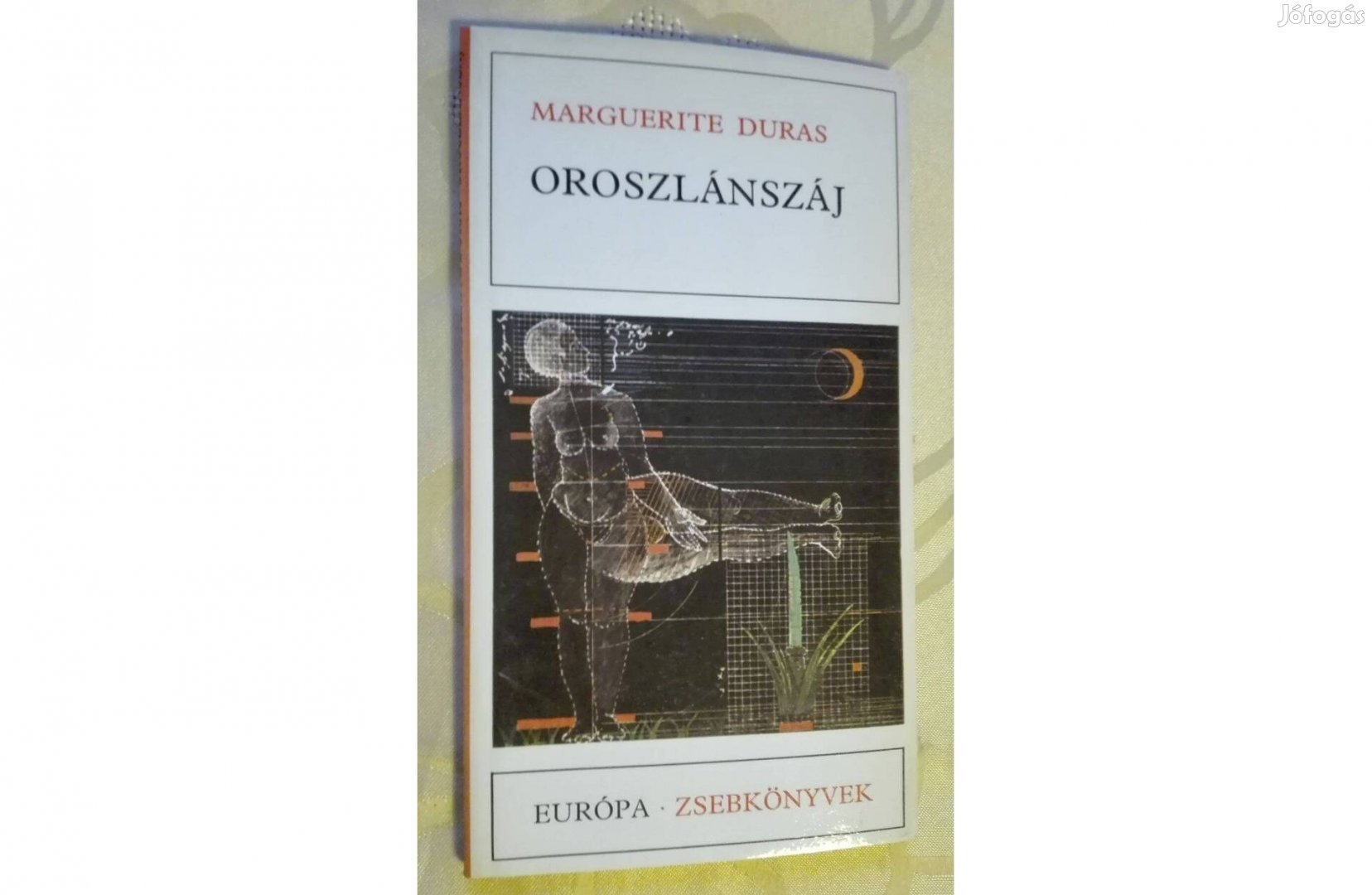 Marguerite Duras: Oroszlánszáj, Európa Zsebkönyv