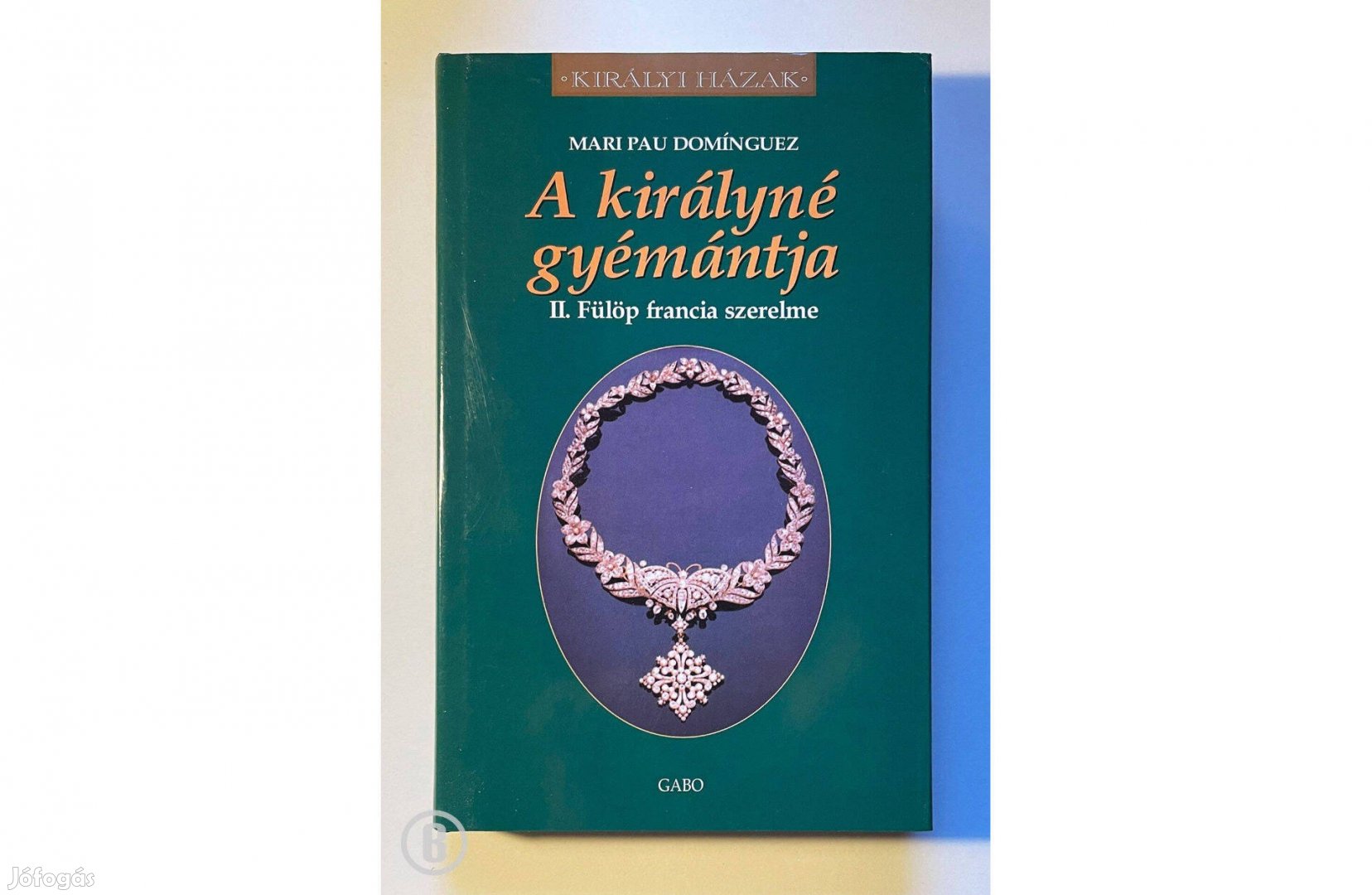 Mari Pau Domínguez: A királyné gyémántja /Csak személyesen!