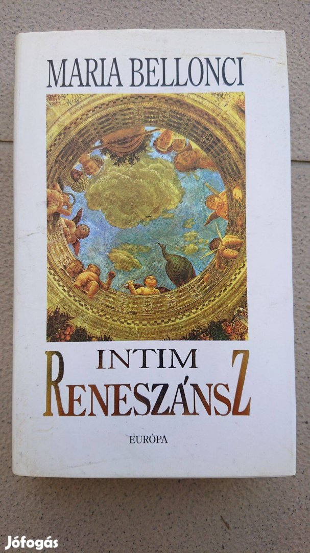 Maria Bellonci: Intim reneszánsz c. könyv