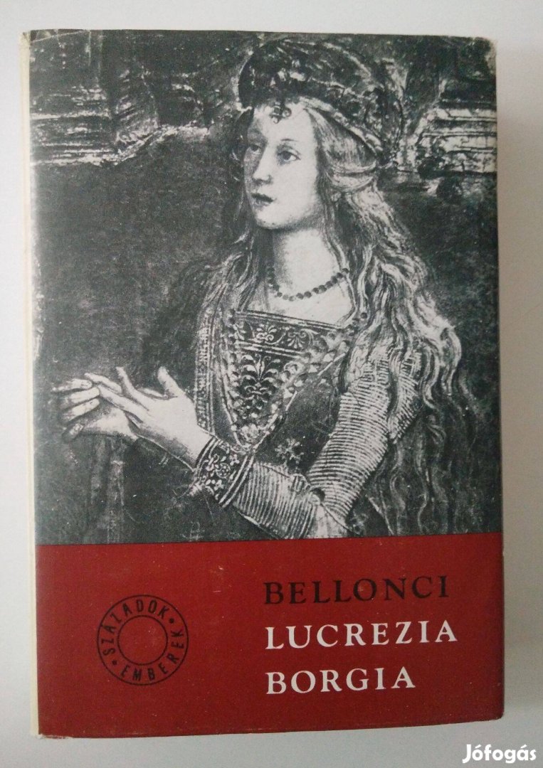 Maria Bellonci - Lucrezia Borgia