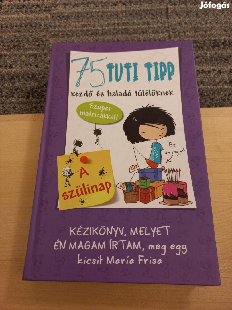 Maria Frisa: A szülinap (75 tuti tipp kezdő és haladó túlélőknek)