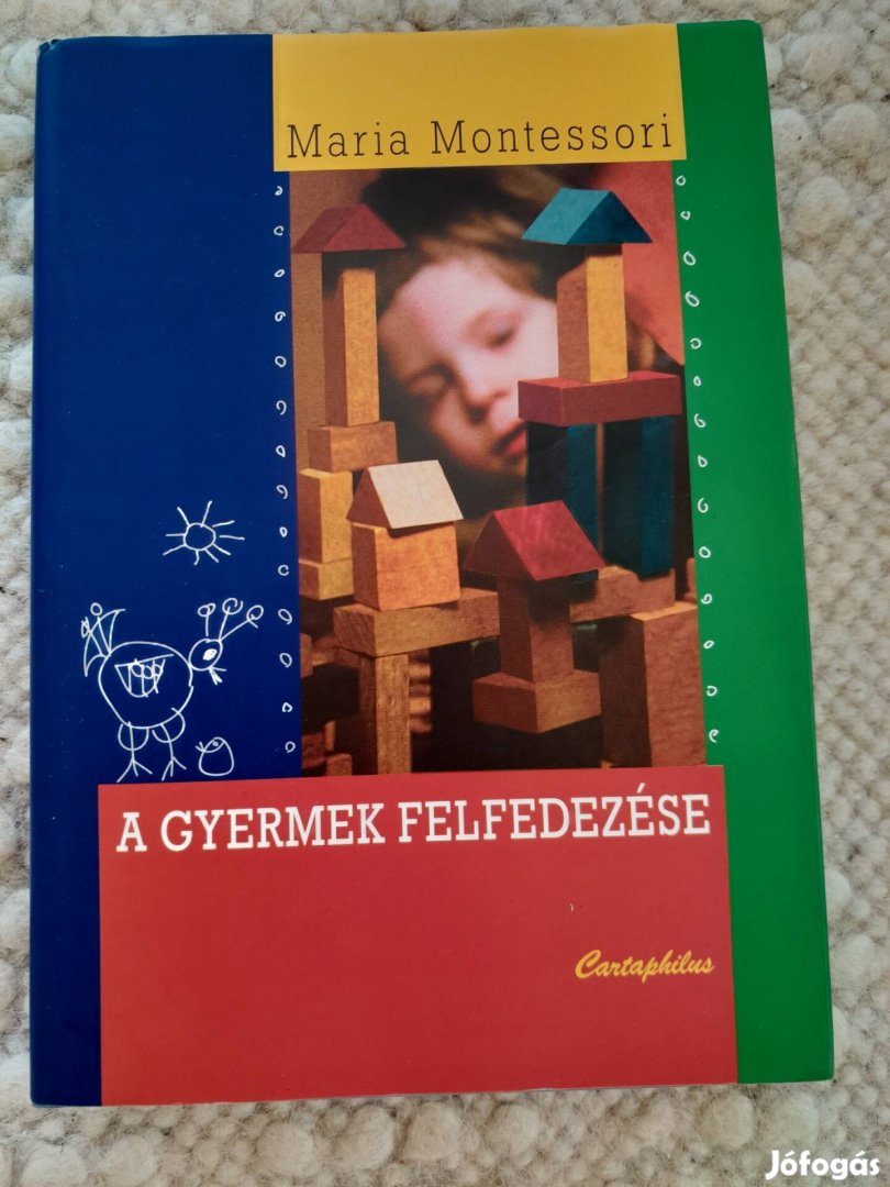 Maria Montessori: A gyermek felfedezése