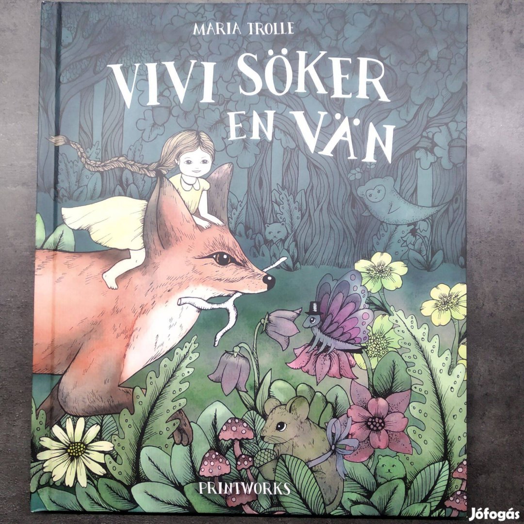 Maria Trolle: Vivi söker en vän, svéd nyelvű gyermekkönyv, mesekönyv