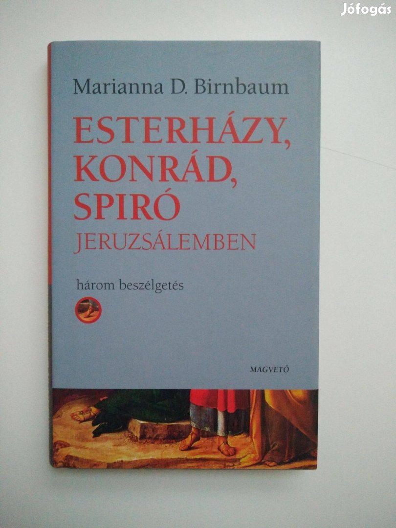 Marianna D. Birnbaum - Esterházy, Konrád, Spiró Jeruzsálemben