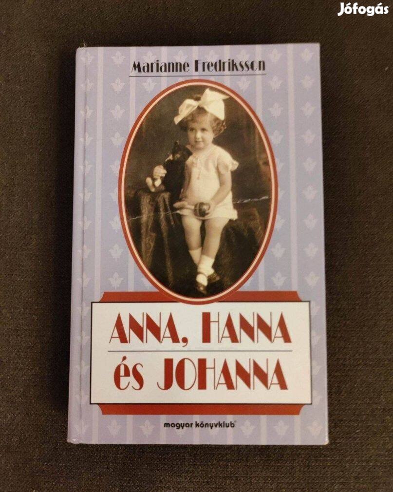 Marianne Fredriksson Anna, Hanna és Johanna c. könyv,