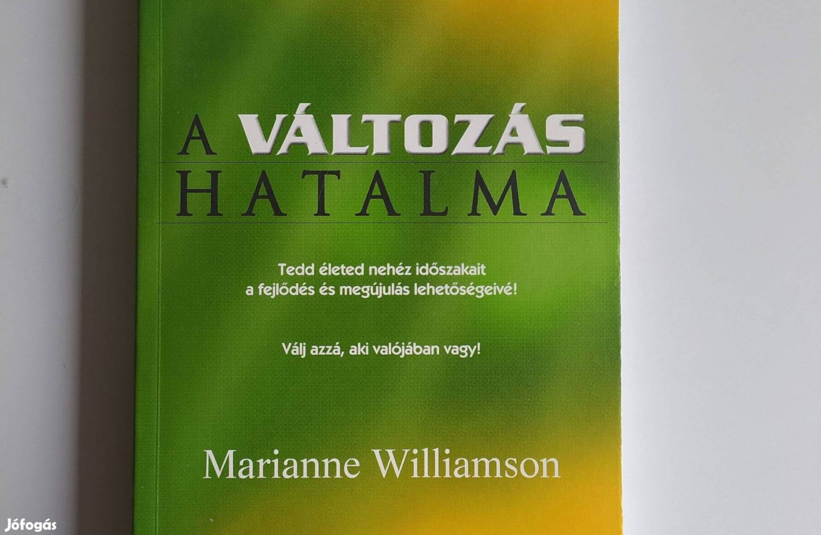 Marianne Williamson: A változás hatalma (Ritka)