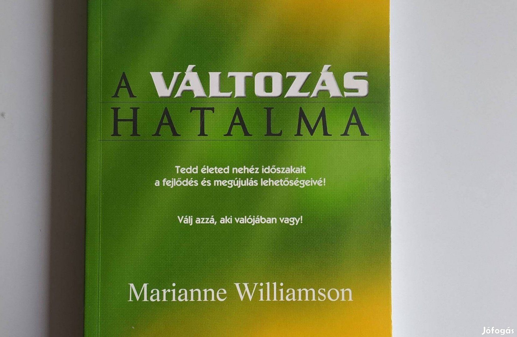 Marianne Williamson: A változás hatalma (Ritka)