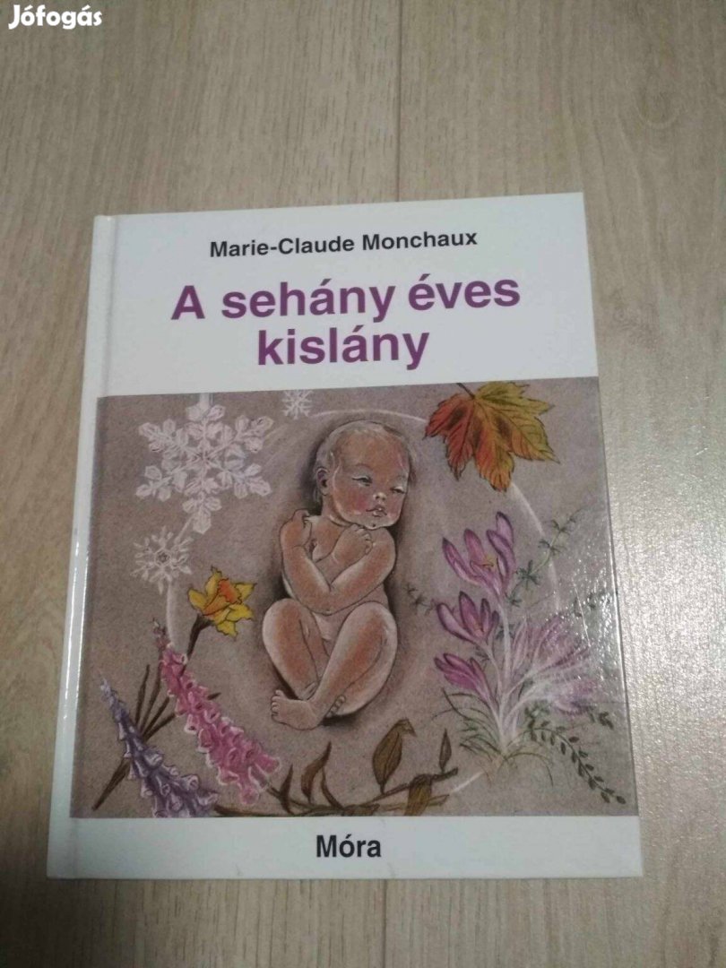 Marie-Claude Monchaux: A Sehány Éves Kislány