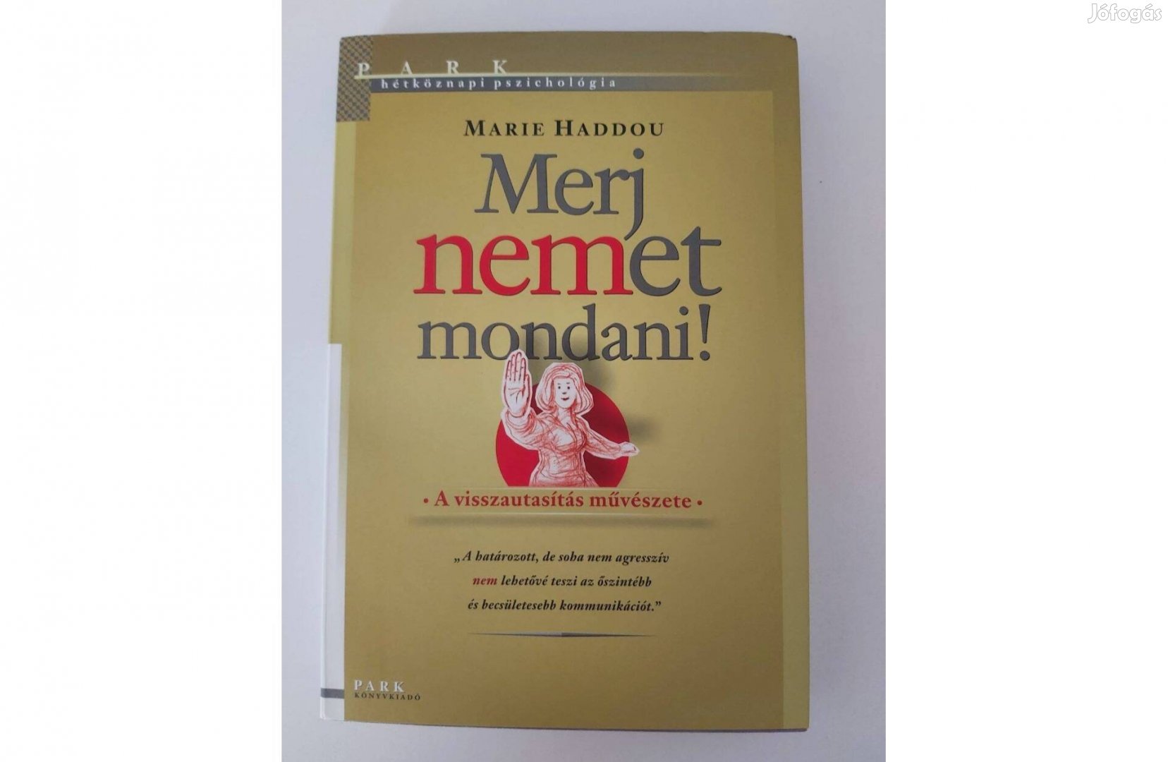 Marie Haddou: Merj nemet mondani! (A visszautasítás művészete)