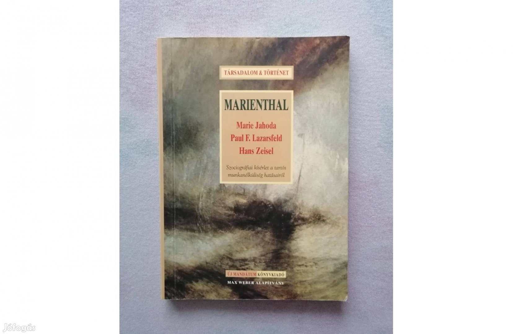 Marie Jahoda - Paul Felix Lazarsfeld - Hans Zeisel: Marienthal