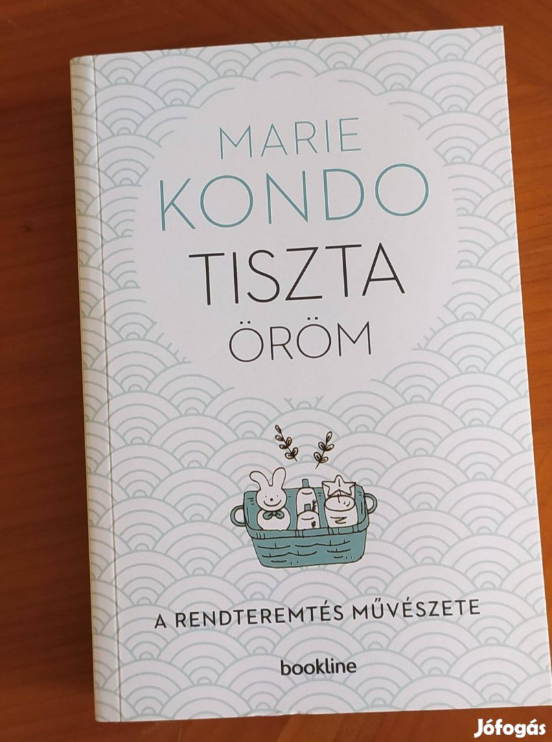 Marie Kondo: Tiszta öröm - a rendteremtés művészete