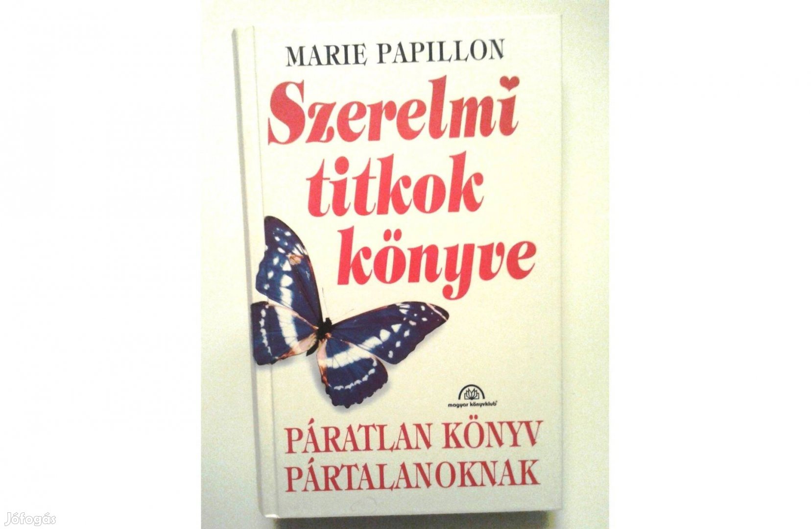 Marie Papillon: Szerelmi titkok könyve 1499,-ft