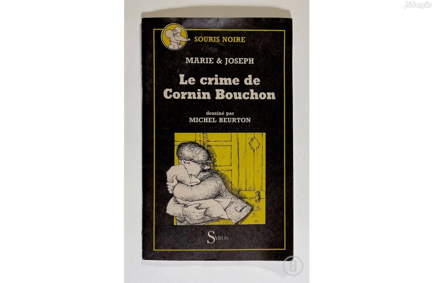 Marie Joseph Le crime de Cornin Bouchon - Csak személyesen!