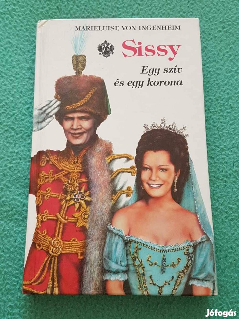 Marieluise von Ingenheim: Sissy 2. - Egy szív és egy korona könyv