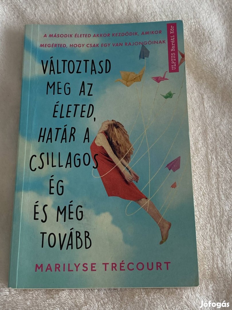 Marilyse Trécourt Változtasd meg az életed