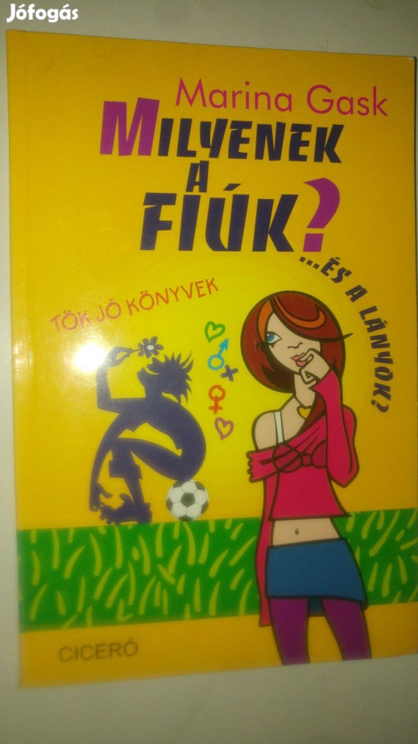 Marina Gask Milyenek a fiúk És a lányok?