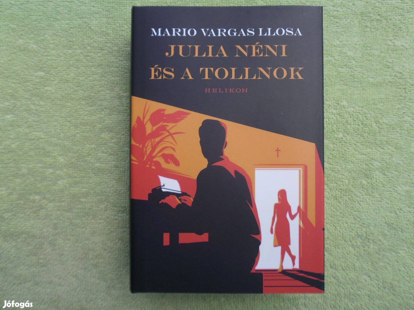 Mario Vargas Llosa: Julia néni és a tollnok