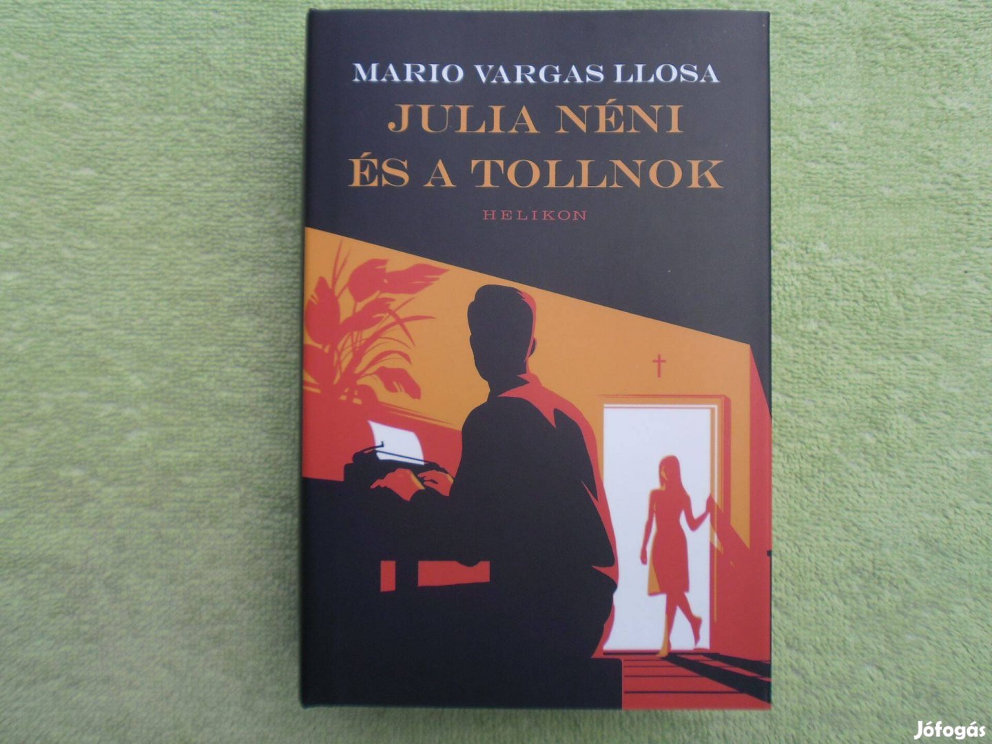 Mario Vargas Llosa: Julia néni és a tollnok /Helikon Kiadó/