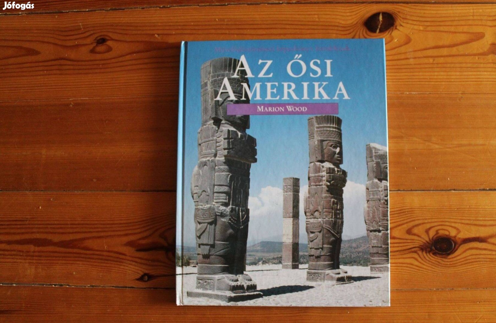 Marion Wood - Az ősi Amerika