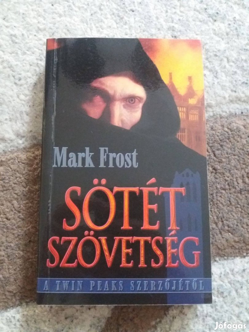 Mark Frost: Sötét szövetség