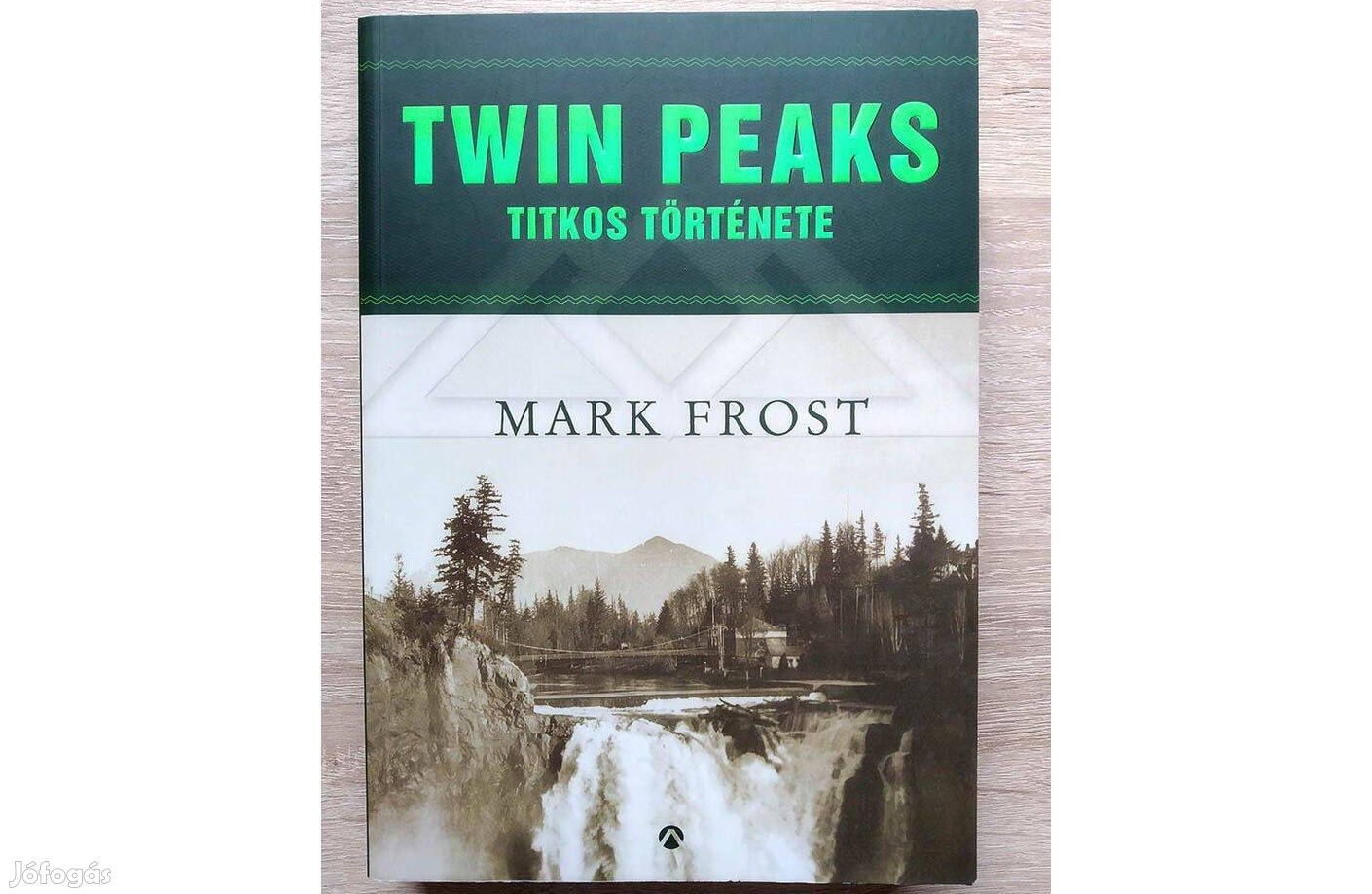 Mark Frost: Twin Peaks titkos története