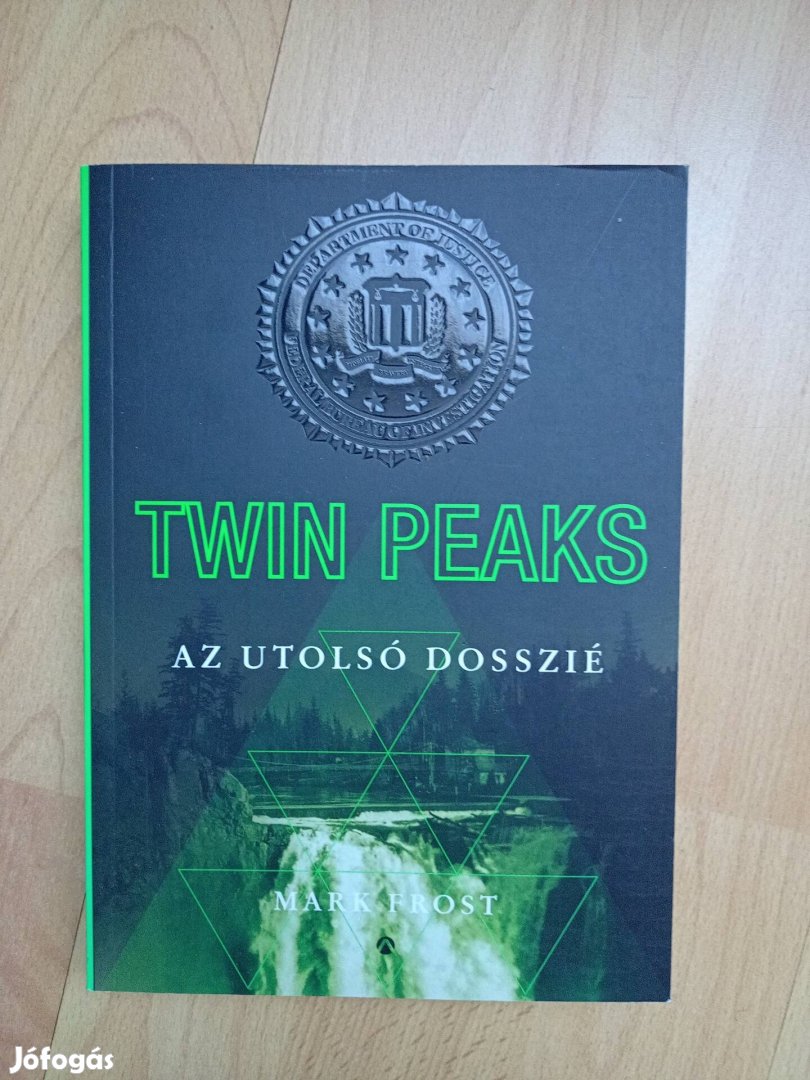 Mark Frost - Twin Peaks Az utolsó dosszié 