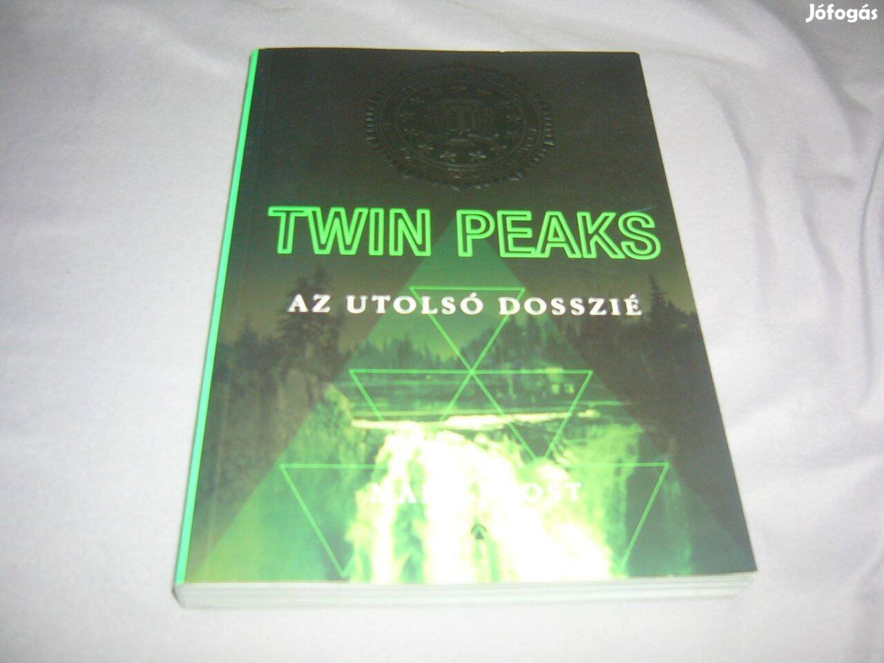 Mark Frost - Twin Peaks - Az utolsó dosszié