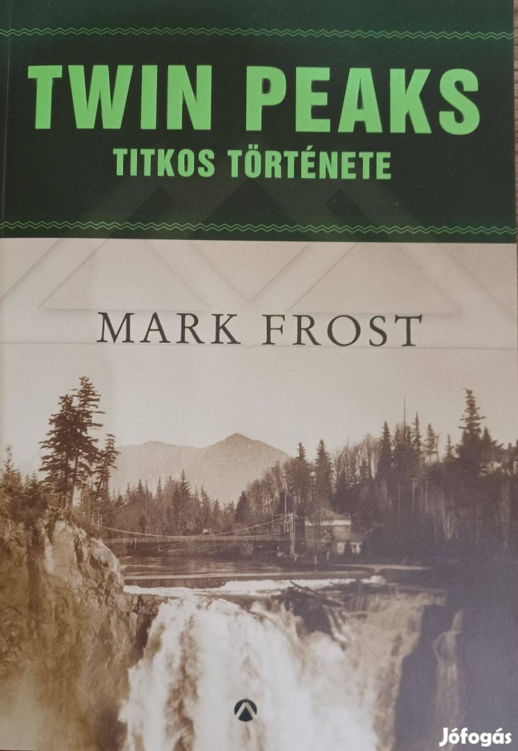 Mark Frost : Twin Peaks titkos története