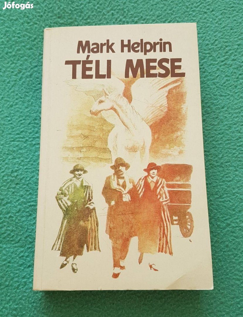 Mark Helprin: Téli mese könyv (Árkádia)
