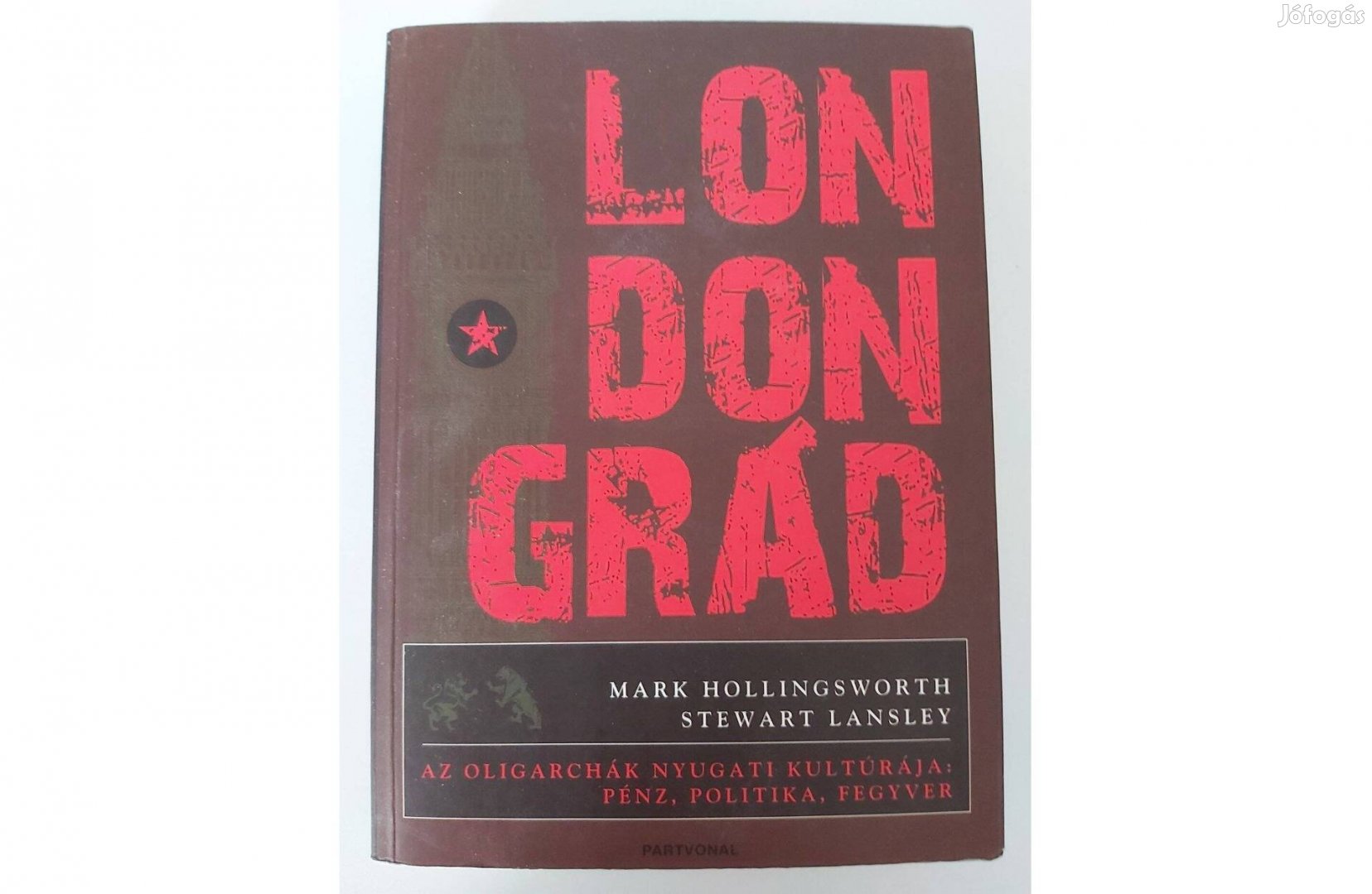 Mark Hollingsworth Stewart Lansley: Londongrád