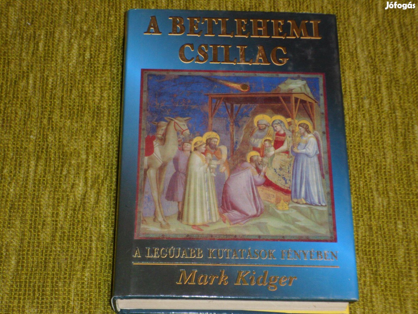 Mark Kidger: A betlehemi csillag - A legújabb kutatások fényében