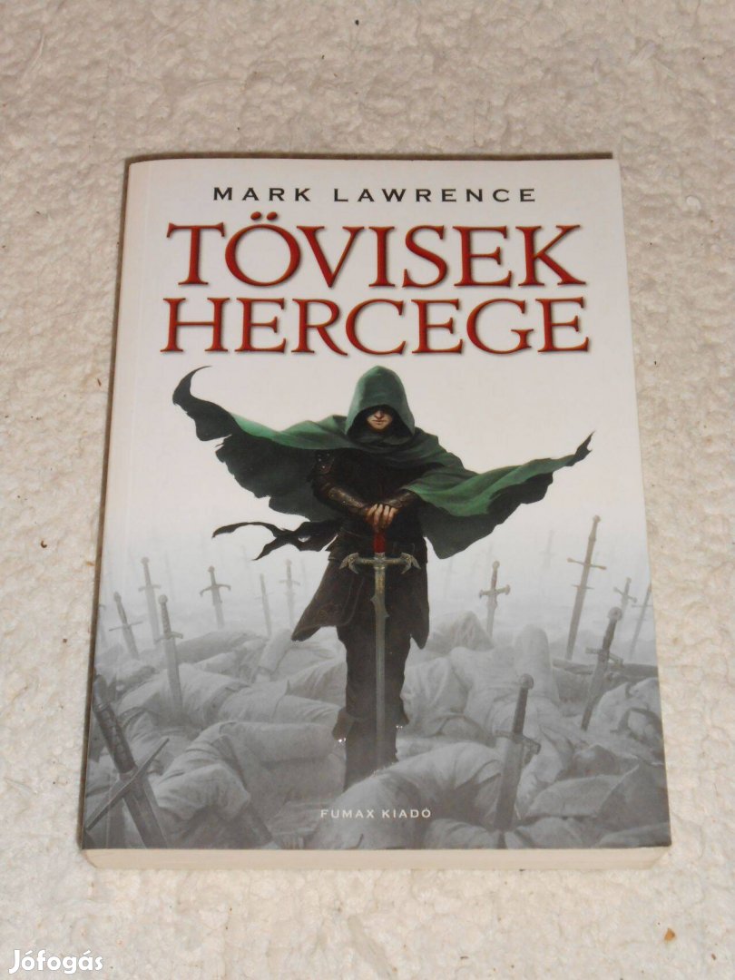 Mark Lawrence: Tövisek hercege