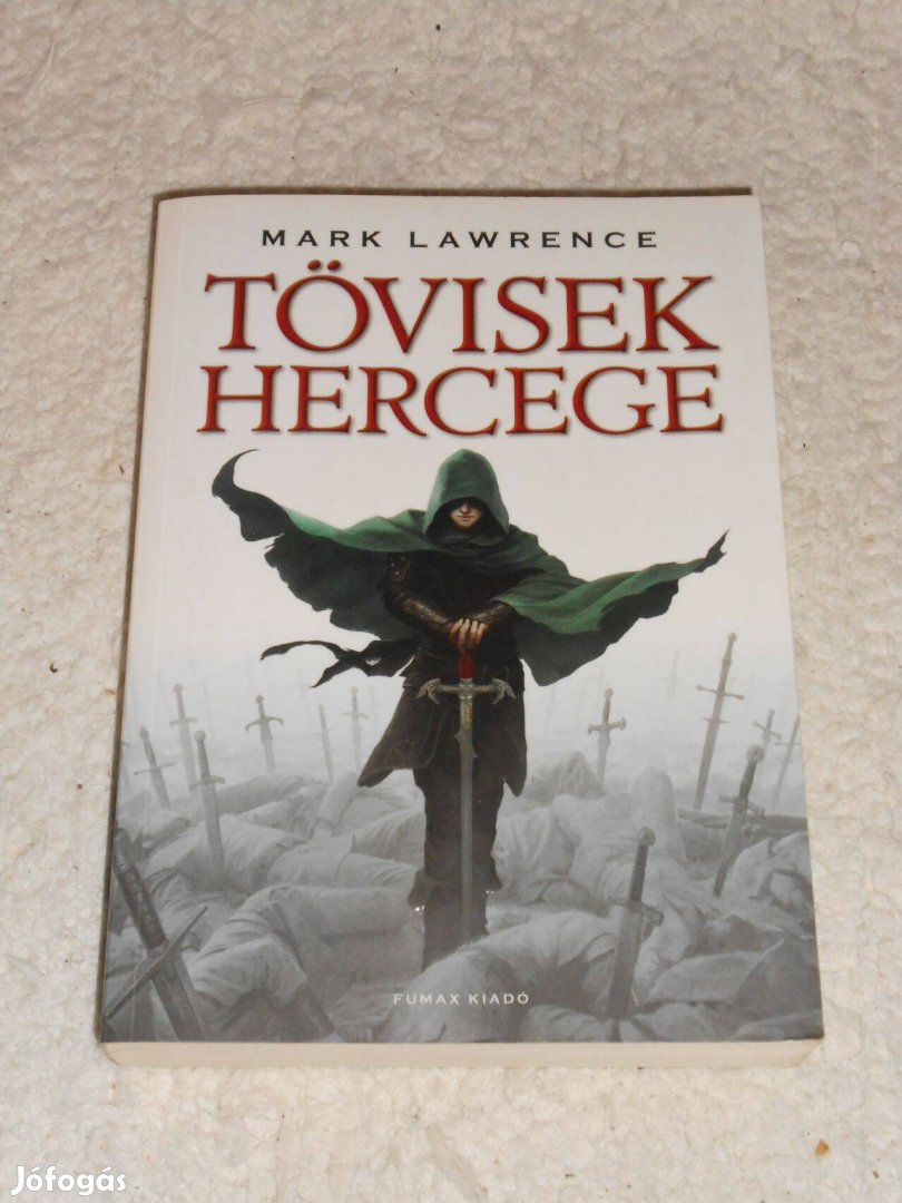 Mark Lawrence: Tövisek hercege-Széthullott birodalom 1
