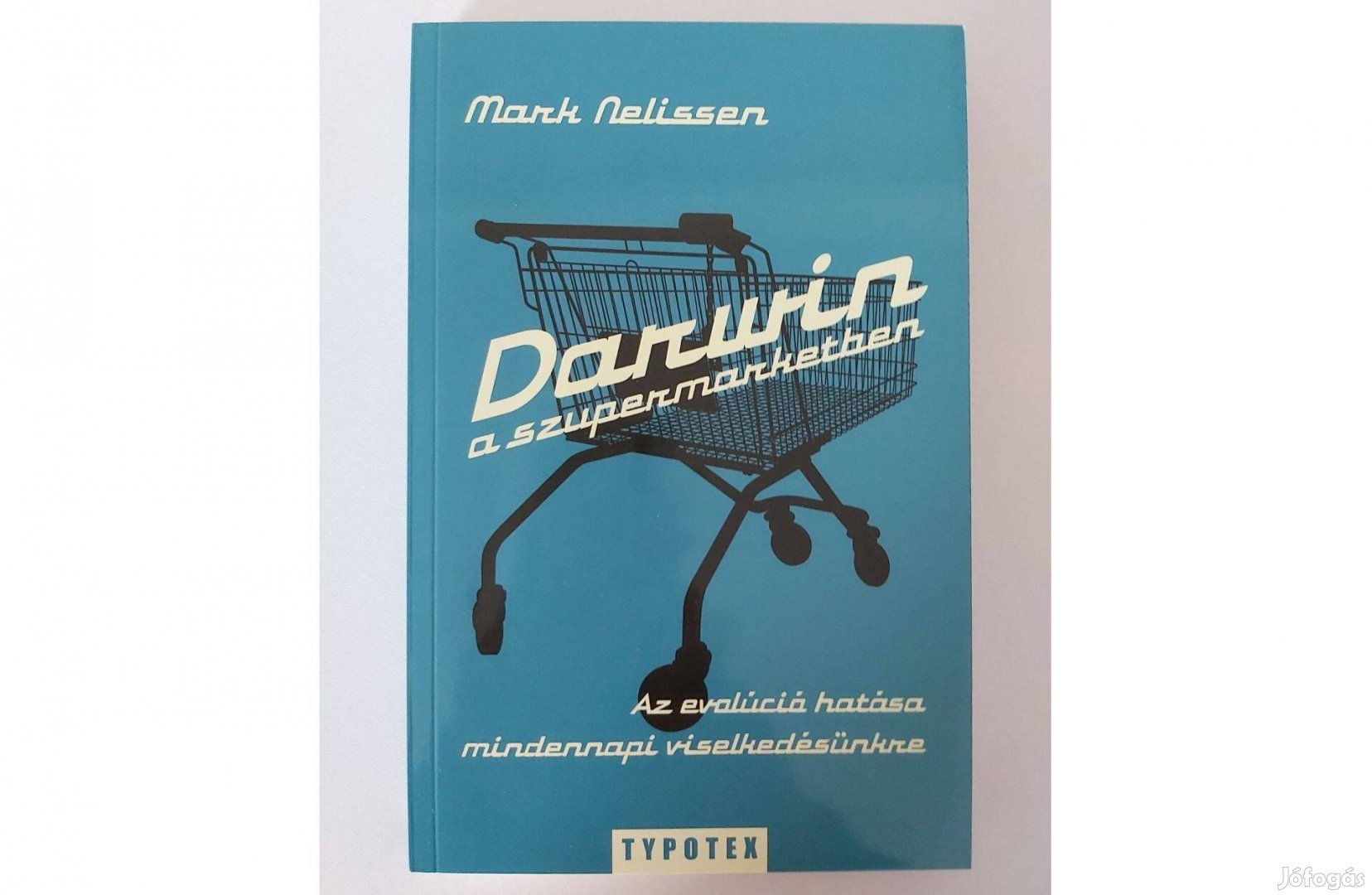 Mark Nelissen: Darwin a szupermarketben (új pld.)