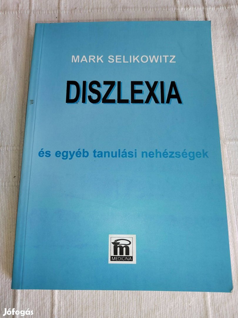 Mark Selikowitz: Diszlexia és egyéb tanulási nehézségek