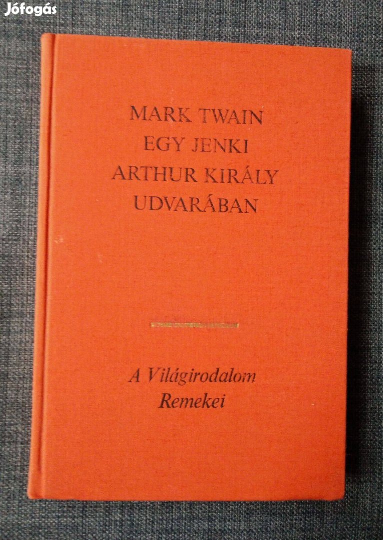 Mark Twain - Egy jenki Arthur király udvarában