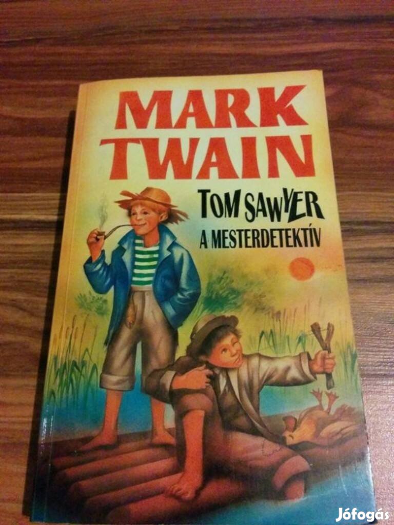 Mark Twain - Tom Sawyer a mesterdetektív