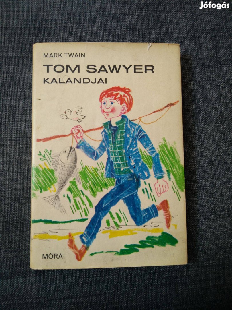 Mark Twain - Tom Sawyer kalandjai (Tom Sawyer & Huckleberry Finn 1.)